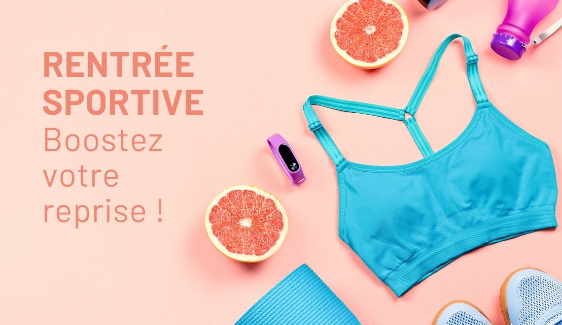Reprendre le sport à la rentrée : nos conseils et produits pour se booster après l’été