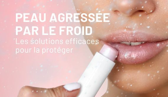 Peau agressée par le froid : les solutions efficaces pour la protéger