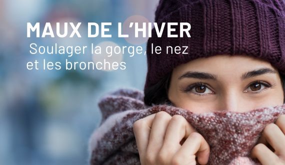 Maux de l’hiver : soulager la gorge, le nez et les bronches