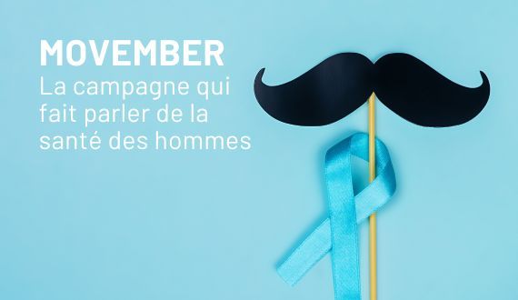 Movember : le mois pour parler de la santé masculine