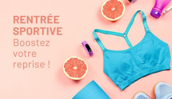 Reprendre le sport à la rentrée : nos conseils et produits pour se booster après l’été